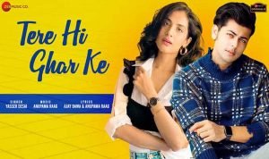 tere-hi-ghar-ke-lyrics in Hindi