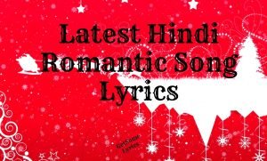 Songs hindi in romantic new TOP ROMANTIC