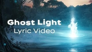 Ghost Light Lyrics